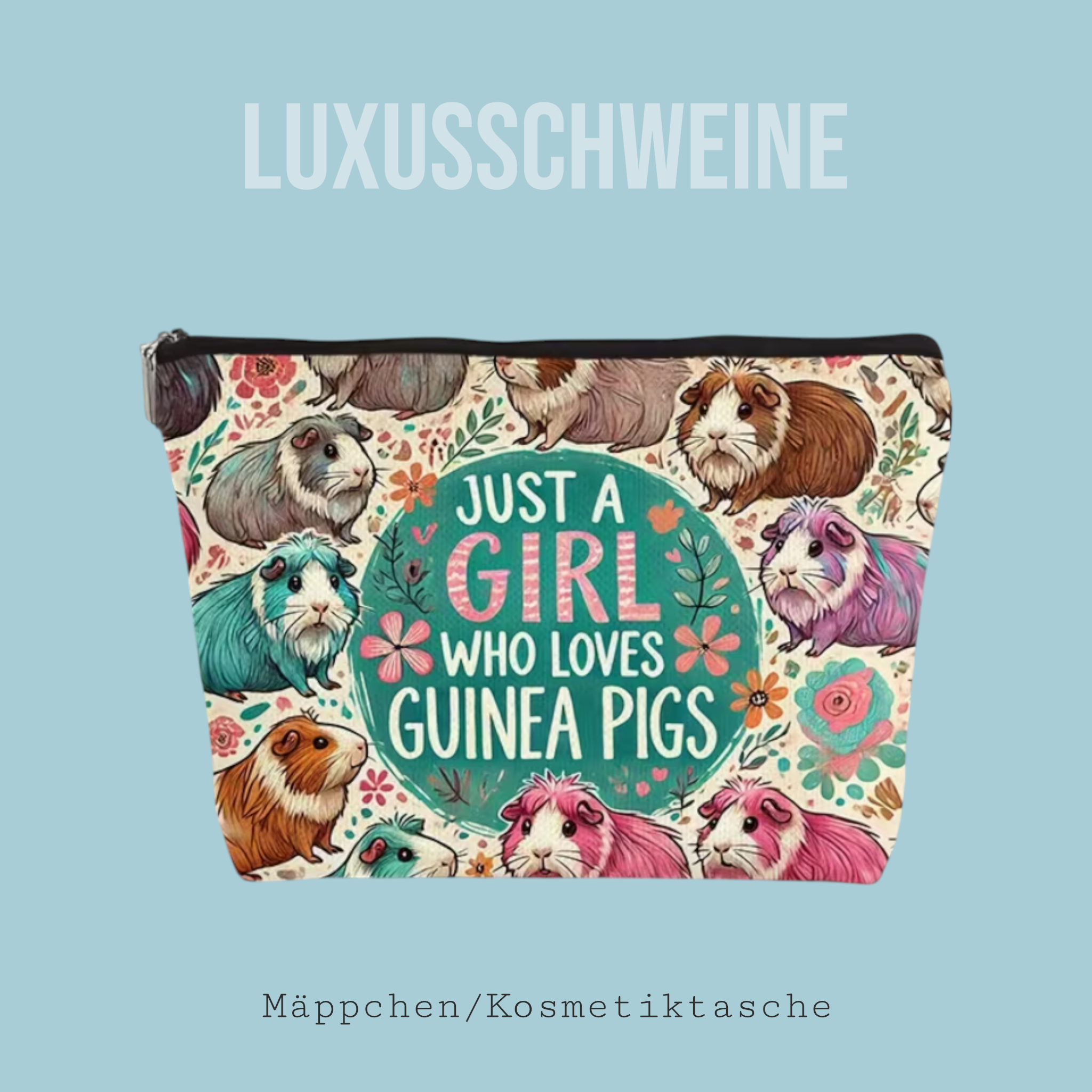 🎒 Kulturtasche „Just a Girl Who Loves Guinea Pigs – Nr. 5 Bunte Meeris“